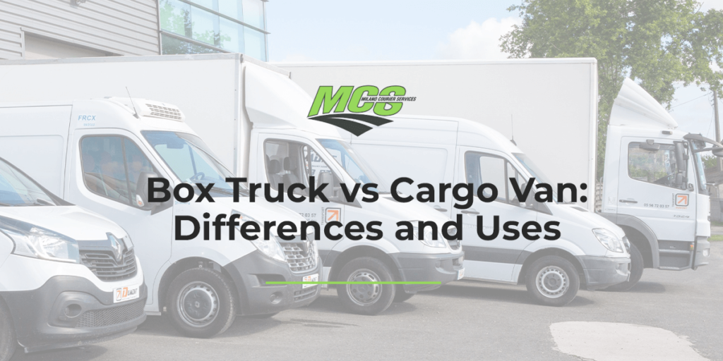 Box Truck vs. Cargo Van: Differences and Uses